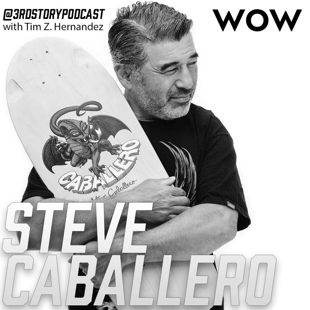 The 3rd Story with guest Steve Caballero