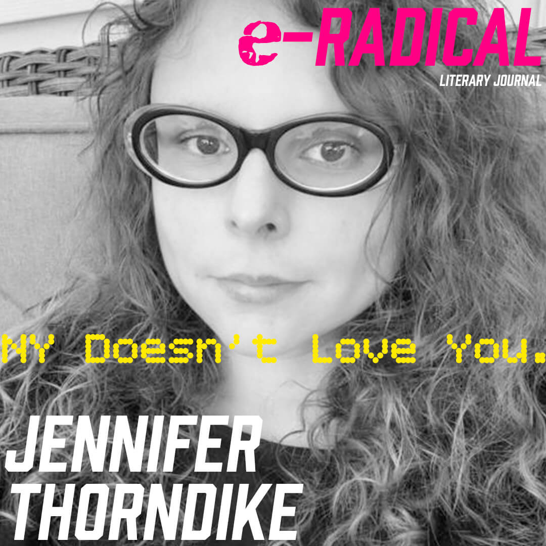 NY Doesn't Love You. by Jennifer Thorndike